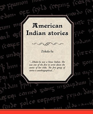 American Indian Stories by Zitkala-Sa