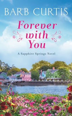 Forever with You by Curtis, Barb