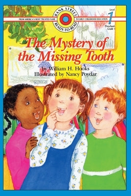 The Mystery of the Missing Tooth: Level 1 by Hooks, William H.