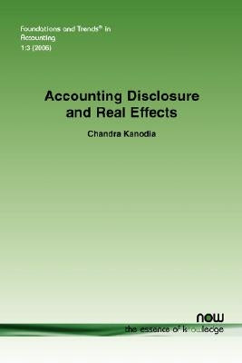 Accounting Disclosure and Real Effects by Kanodia, Chandra