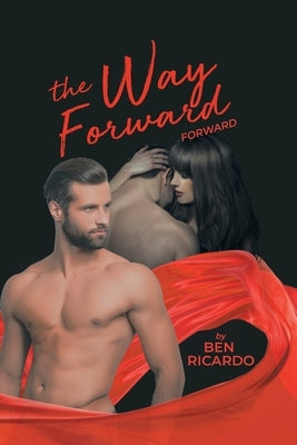 The Way Forward: Forward by Ben Ricardo