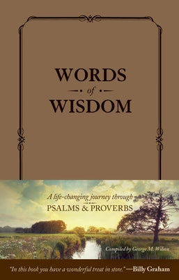 Words of Wisdom: A Life-Changing Journey Through Psalms and Proverbs by Tyndale