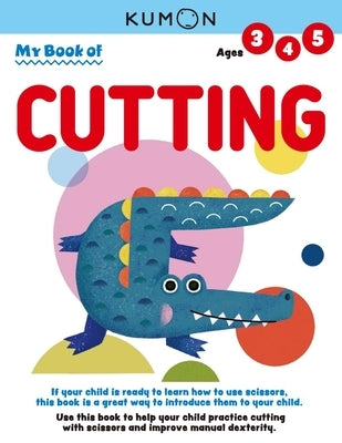 My First Book of Cutting by Kumon Publishing