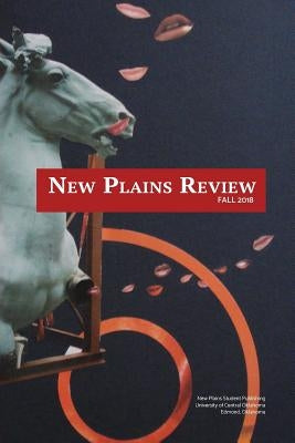 New Plains Review Fall 2018 by Rahm, Shay