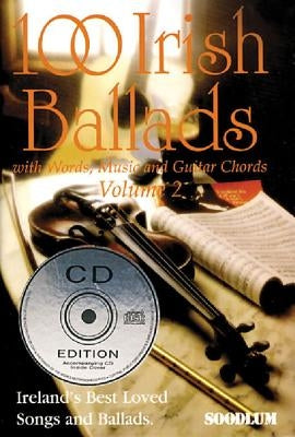 100 Irish Ballads - Volume 2: Ireland's Most Popular Ballad Book by Hal Leonard Corp