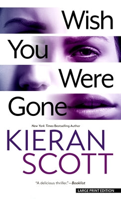 Wish You Were Gone by Scott, Kieran