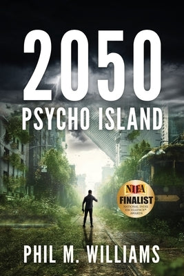 2050: Psycho Island (Book 1) by Williams, Phil M.