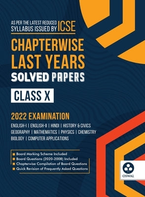 Chapterwise Last 10 Years Solved Papers: ICSE Class 10 for 2022 Examination by Oswal