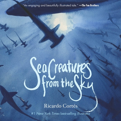 Sea Creatures from the Sky by Cortés, Ricardo