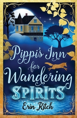 Pippi's Inn for Wandering Spirits by Ritch, Erin