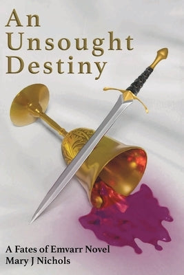 An Unsought Destiny by Nichols, Mary J.