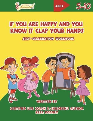 If You Are Happy and You Know It Clap Your Hands: Self-Celebration Workbook by Findlay, Joy