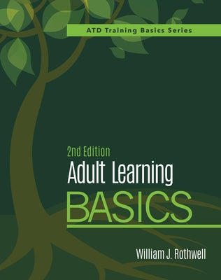 Adult Learning Basics by Rothwell, William J.