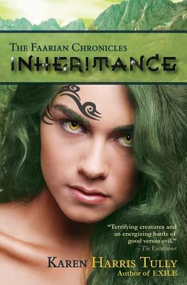 The Faarian Chronicles: Inheritance by Tully, Karen Harris