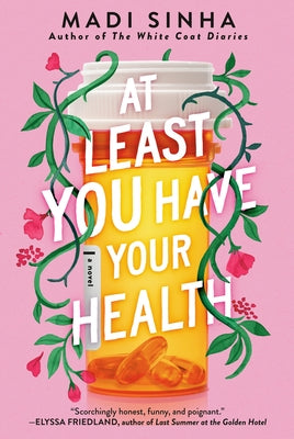 At Least You Have Your Health by Sinha, Madi