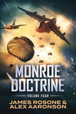 Monroe Doctrine: Volume IV by Rosone, James