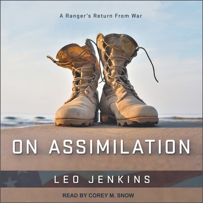 On Assimilation: A Ranger's Return from War by Jenkins, Leo