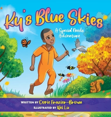 Ky's Blue Skies: A Special Needs Adventure by Frazier-Brown, Corie