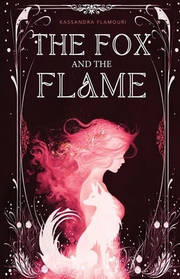 The Fox and the Flame by Flamouri, Kassandra