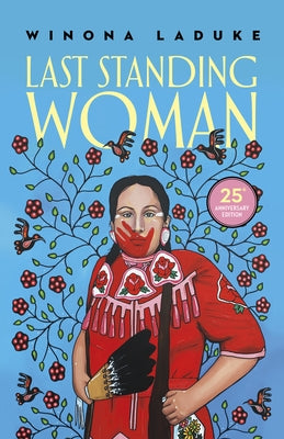 Last Standing Woman by LaDuke, Winona