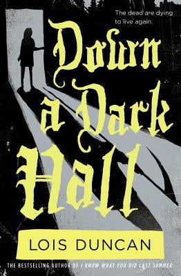 Down a Dark Hall by Duncan, Lois