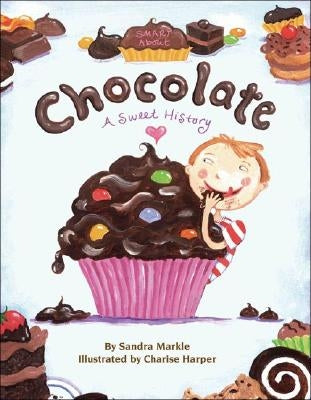 Smart about Chocolate: Smart about History by Harper, Charise Mericle