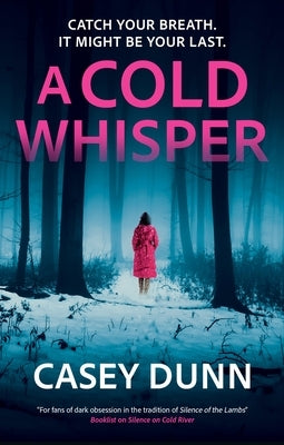 A Cold Whisper by Dunn, Casey