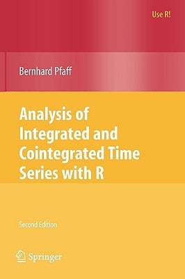 Analysis of Integrated and Cointegrated Time Series with R by Pfaff, Bernhard