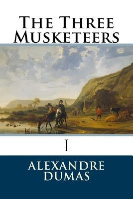 The Three Musketeers by Dumas, Alexandre