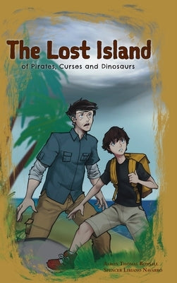 The Lost Island of Pirates, Curses and Dinosaurs by Bonsall, Aaron