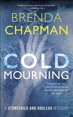 Cold Mourning: A Stonechild and Rouleau Mystery by Chapman, Brenda