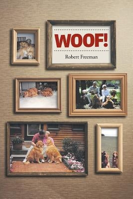 Woof! by Freeman, Robert