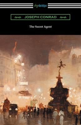 The Secret Agent by Conrad, Joseph