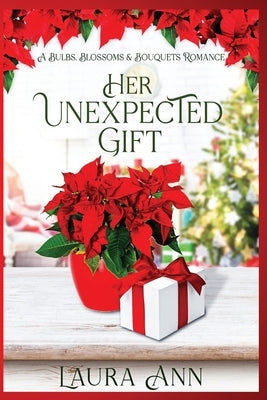 Her Unexpected Gift by Ann, Laura