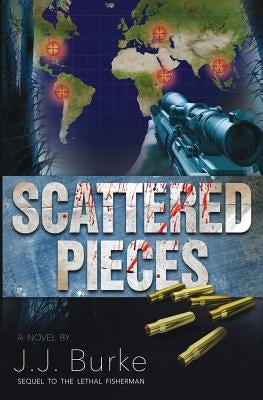 Scattered Pieces by Burke, J. J.