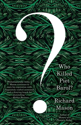 Who Killed Piet Barol? by Mason, Richard