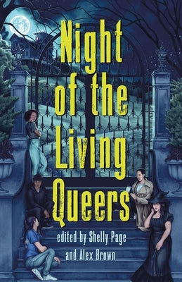 Night of the Living Queers: 13 Tales of Terror & Delight by Montalban, Vanessa