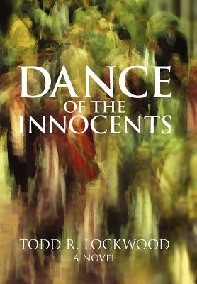 Dance of the Innocents by Lockwood, Todd R.