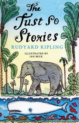 Just So Stories by Kipling, Rudyard