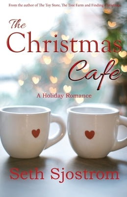 The Christmas Cafe by Sjostrom, Seth