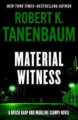 Material Witness by Tanenbaum, Robert K.