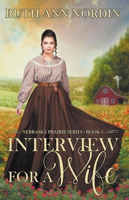 Interview for a Wife by Nordin, Ruth Ann