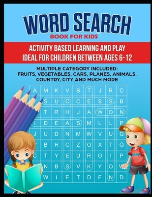 Word Search Book: Word search book for kids ( Animal, country, fruits, Shapes and many more categories) by Word Search Publishers