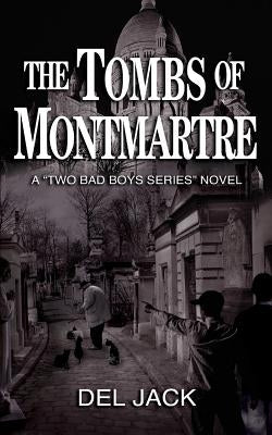 The Tombs of Montmartre by Jack, Del