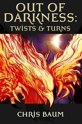 Out of Darkness: Twists & Turns by Baum, Chris