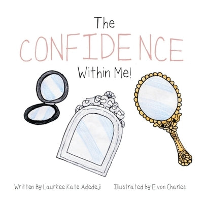 The Confidence Within Me by Charles, Evon