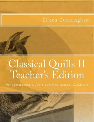 Classical Quills II Teacher's Edition by Carmichael, Amy Alexander