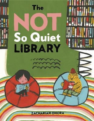 The Not So Quiet Library by Ohora, Zachariah