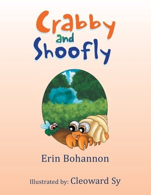 Crabby and Shoofly by Bohannon, Erin