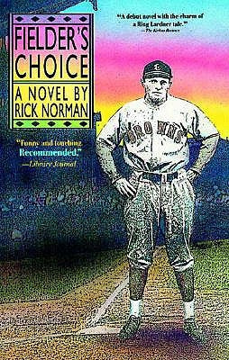 Fielder's Choice by Norman, Rick